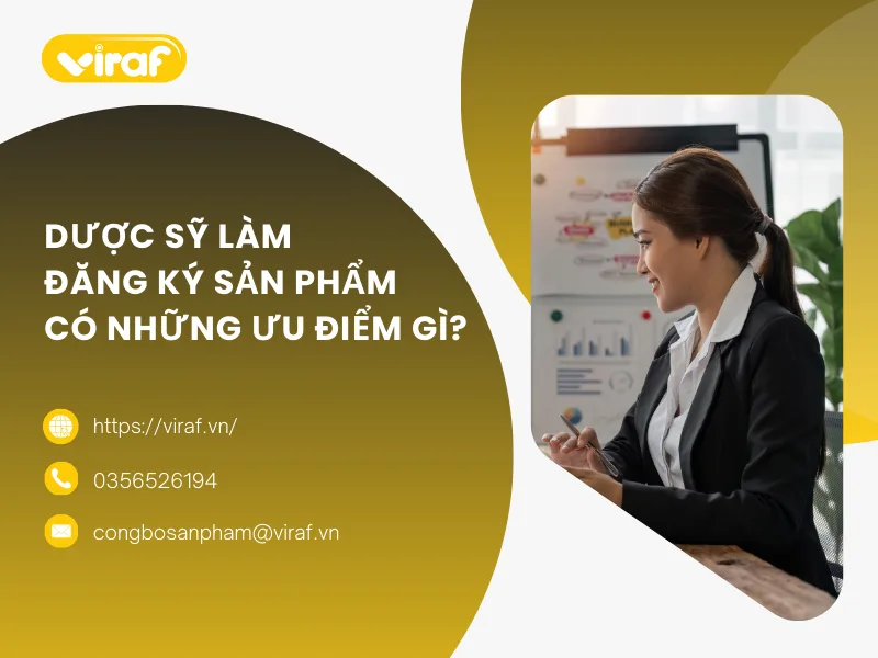 DƯỢC SỸ LÀM ĐĂNG KÝ SẢN PHẨM CÓ NHỮNG ƯU ĐIỂM GÌ?