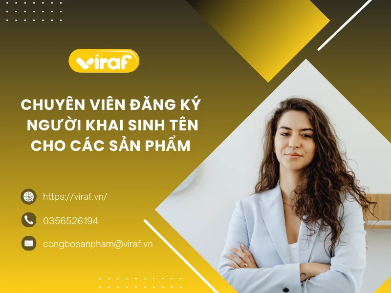 CHUYÊN VIÊN ĐĂNG KÝ – NGƯỜI KHAI SINH TÊN CHO CÁC SẢN PHẨM