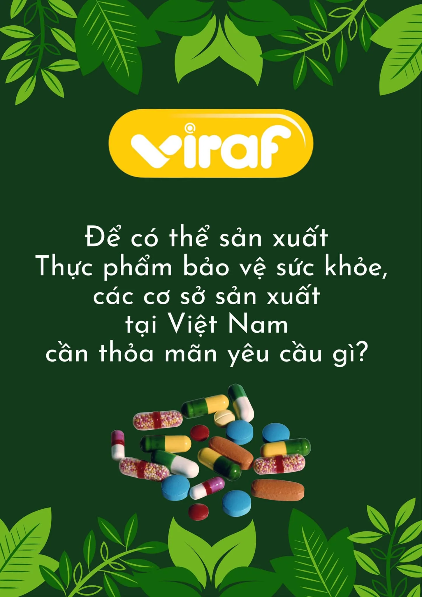 ĐỂ CÓ THỂ SẢN XUẤT THỰC PHẨM BẢO VỆ SỨC KHỎE CẦN THỎA MÃN YÊU CẦU GÌ?