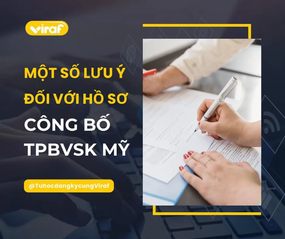 MỘT SỐ LƯU Ý ĐỐI VỚI HỒ SƠ CÔNG BỐ TPBVSK MỸ