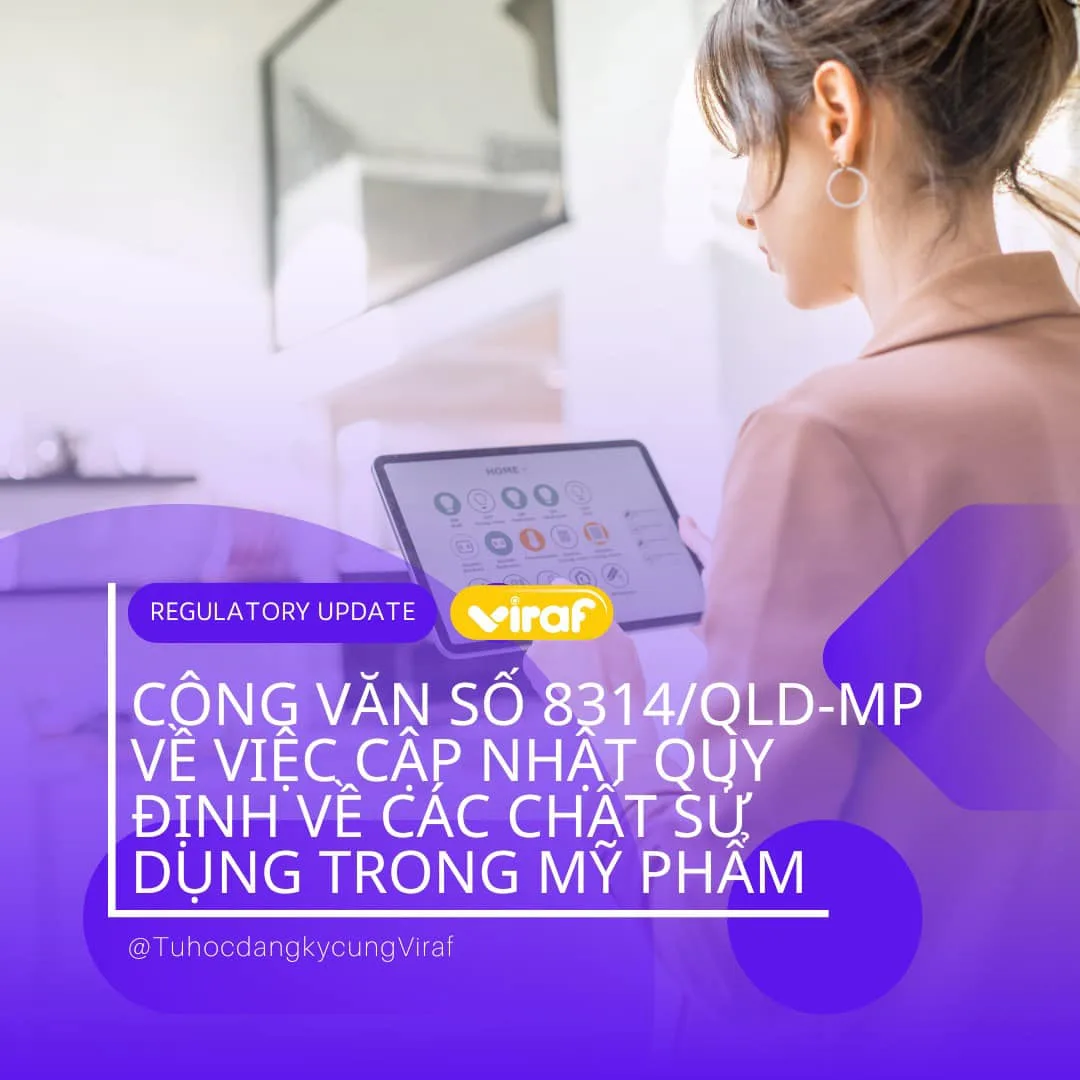 CÔNG VĂN SỐ 8314/QLD-MP VỀ VIỆC CẬP NHẬT QUY ĐỊNH VỀ CÁC CHẤT SỬ DỤNG TRONG MỸ PHẨM