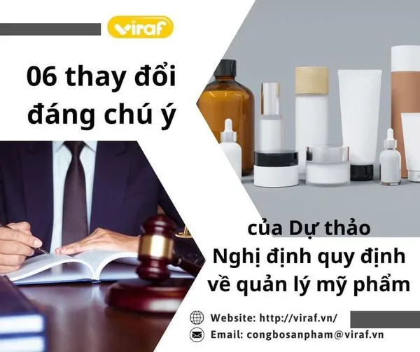06 THAY ĐỔI ĐÁNG CHÚ Ý CỦA DỰ THẢO NGHỊ ĐỊNH QUY ĐỊNH VỀ QUẢN LÝ MỸ PHẨM