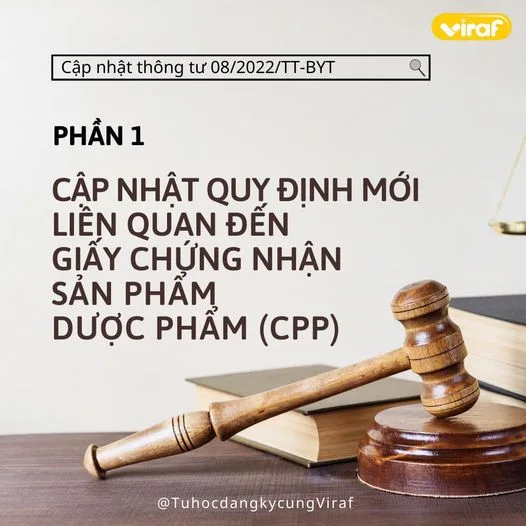 CẬP NHẬT QUY ĐỊNH MỚI LIÊN QUAN ĐẾN GIẤY CHỨNG NHẬN SẢN PHẨM DƯỢC PHẨM
