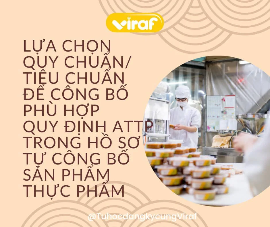 LỰA CHỌN QUY CHUẨN TIÊU CHUẨN ĐỂ CÔNG BỐ PHÙ HỢP QUY ĐỊNH AN TOÀN THỰC PHẨM