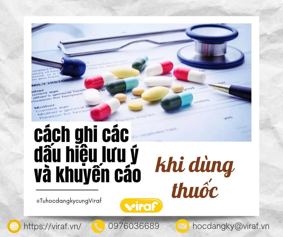 CÁCH GHI CÁC DẤU HIỆU LƯU Ý VÀ KHUYẾN CÁO KHI DÙNG THUỐC