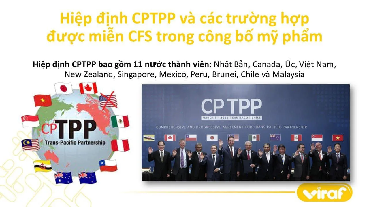 HIỆP ĐỊNH CPTPP VÀ NHỮNG TRƯỜNG HỢP ĐƯỢC MIỄN GIẤY CHỨNG NHẬN LƯU HÀNH TỰ DO (CFS) TRONG CÔNG BỐ MỸ PHẨM NHẬP KHẨU