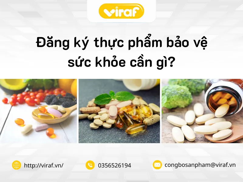 Đăng ký thực phẩm bảo vệ sức khỏe cần gì?