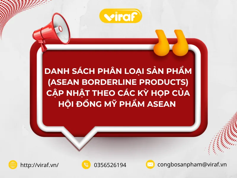 Danh sách phân loại sản phẩm (ASEAN Borderline Products) cập nhật theo các kỳ họp của Hội đồng mỹ phẩm ASEAN