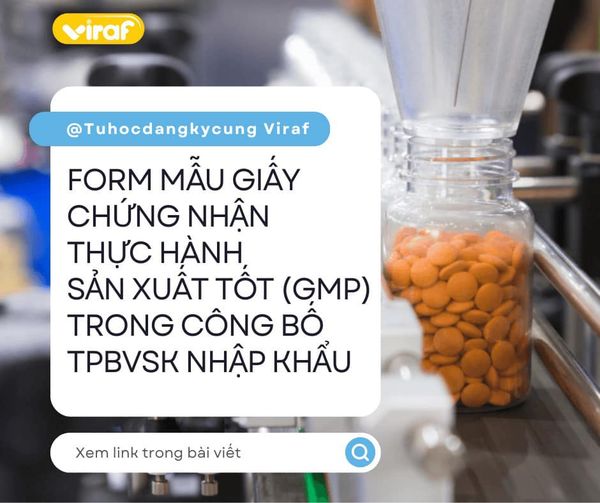 GIẤY CHỨNG NHẬN THỰC HÀNH SẢN XUẤT TỐT (GMP) TRONG HỒ SƠ CÔNG BỐ THỰC PHẨM BẢO VỆ SỨC KHỎE NHẬP KHẨU