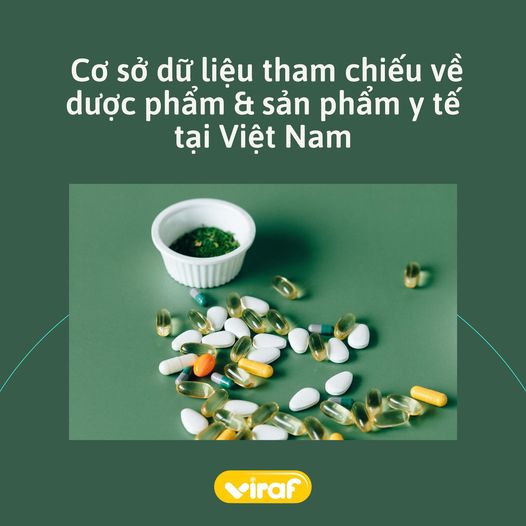 CƠ SỞ DỮ LIỆU THAM CHIẾU VỀ DƯỢC PHẨM VÀ SẢN PHẨM Y TẾ TẠI VIỆT NAM