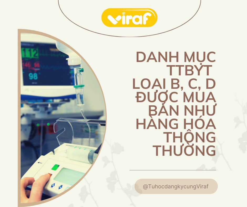 DANH MỤC TRANG THIẾT BỊ Y TẾ LOẠI B, C, D ĐƯỢC MUA BÁN NHƯ HÀNG HÓA THÔNG THƯỜNG