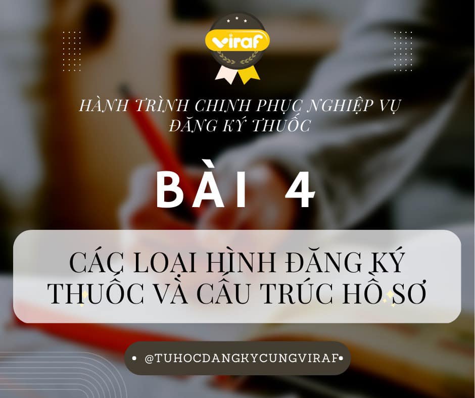 HÀNH TRÌNH CHINH PHỤC NGHIỆP VỤ ĐĂNG KÝ THUỐC (PHẦN 4)