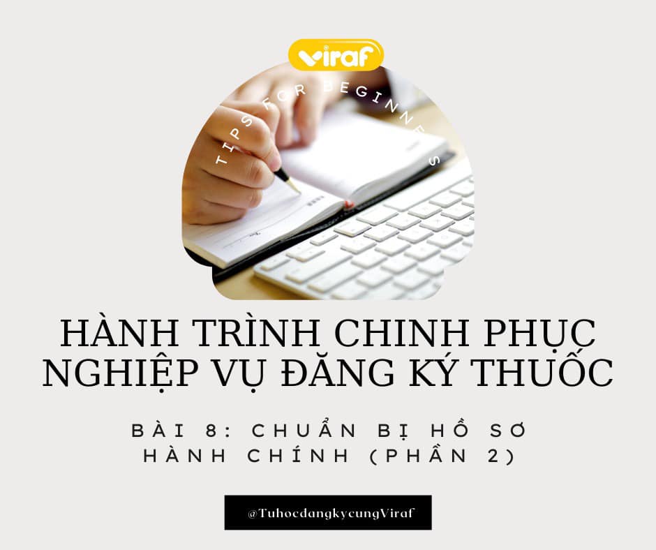 Hành trình chinh phục nghiệp vụ đăng ký thuốc (PHẦN 8)