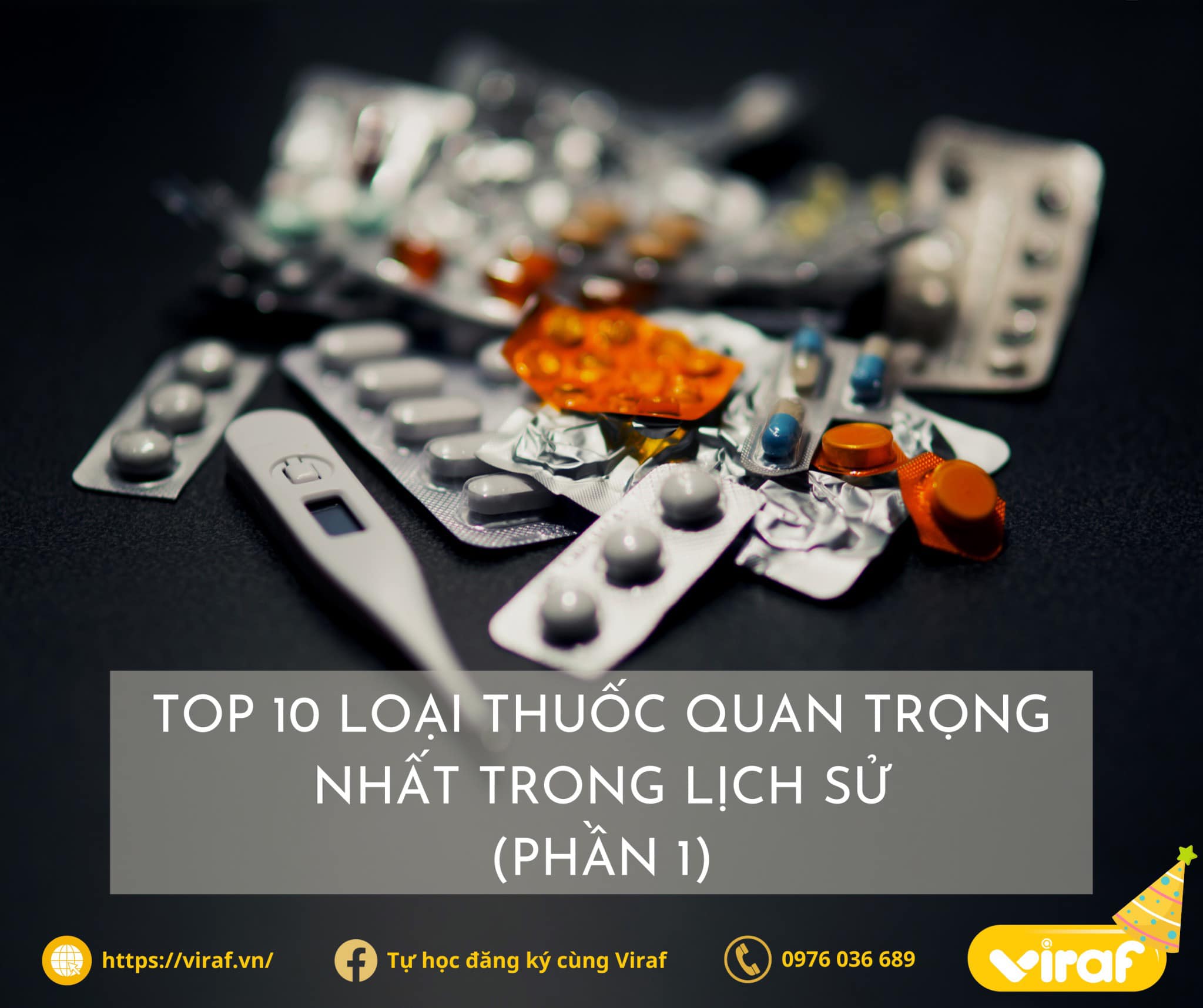 TOP 10 LOẠI THUỐC QUAN TRỌNG NHẤT TRONG LỊCH SỬ (PHẦN 1)