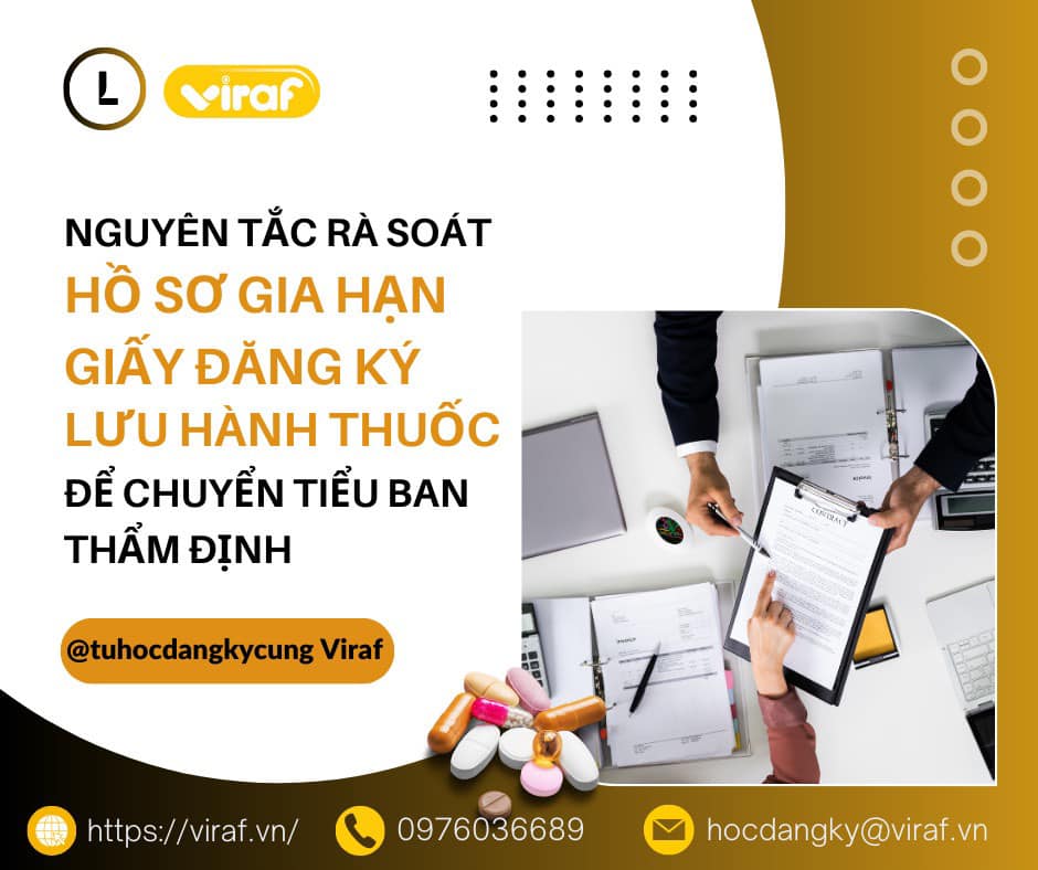 Nguyên tắc rà soát Hồ sơ gia hạn Giấy đăng ký lưu hành thuốc để chuyển tiểu ban thẩm định
