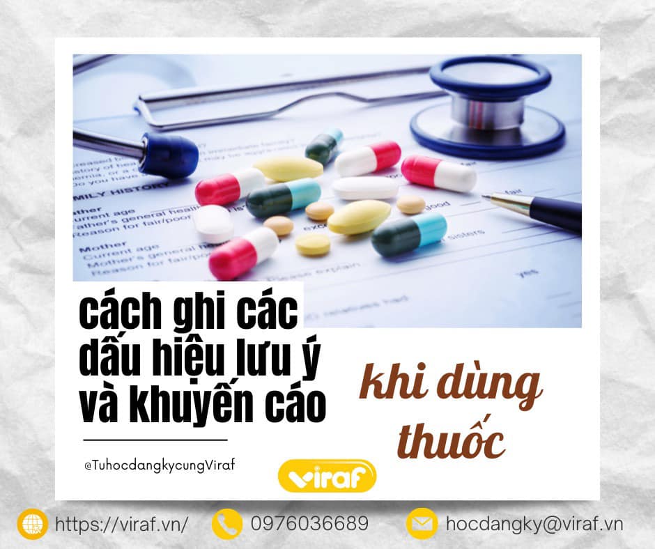 Cách ghi các dấu hiệu lưu ý và khuyến cáo khi dùng thuốc
